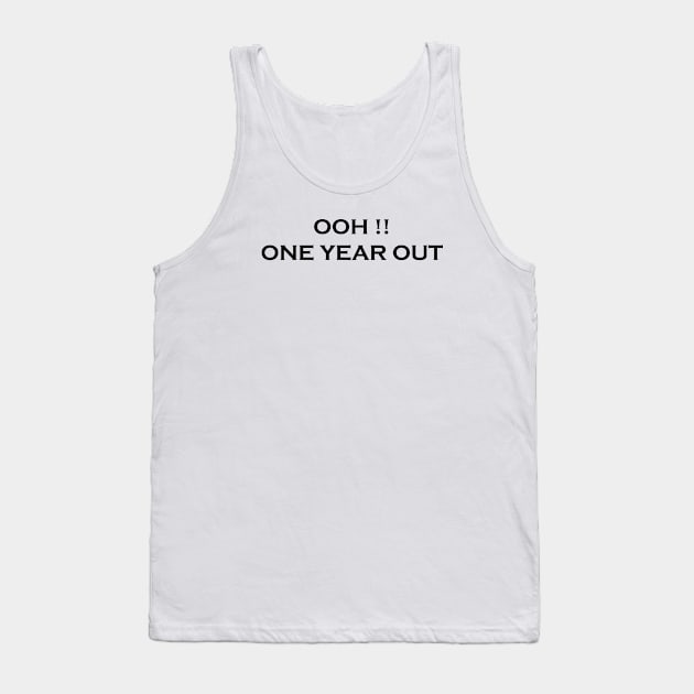 Ooh One Year Out Tank Top by Souna's Store